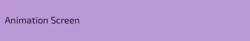 Animation Screen